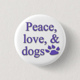 Frieden, Liebe u. Hundeknopf Button