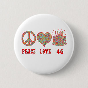 Frieden Liebe und 40 Button