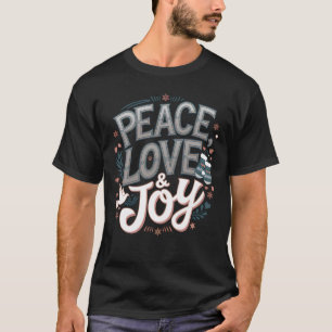 Frieden, Liebe und Freude T-Shirt