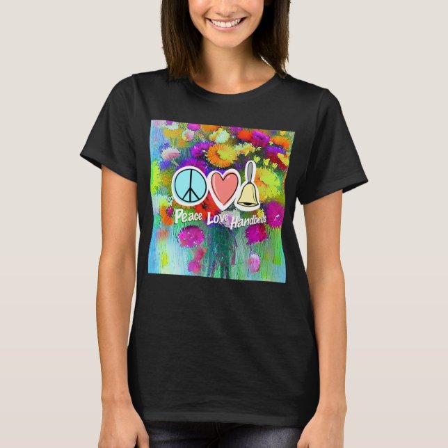 Frieden Liebe und Handglocken, Blume Design T-Shirt (Vorderseite)