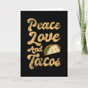 FRIEDEN LIEBE UND TACOS Lustiger Taco-Fan Taco-Die Karte