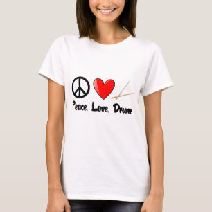 Frieden, Liebe und Trommeln T-Shirt