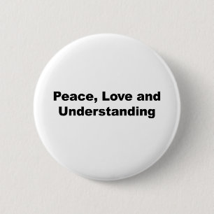 Frieden, Liebe und Verständnis Button