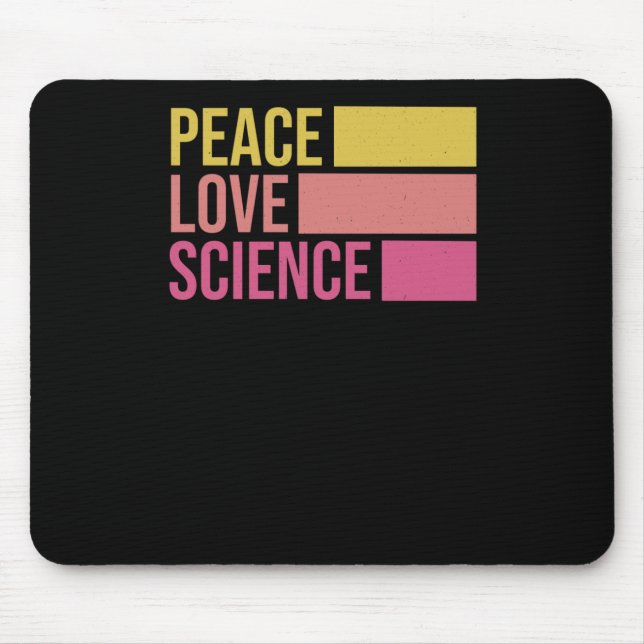 Frieden Liebe und Wissenschaft! Aufkleber3 Mousepad (Vorne)