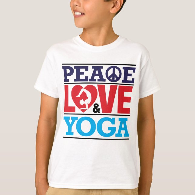 Frieden, Liebe und Yoga-Shirt T-Shirt (Vorderseite)