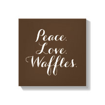 Frieden. Liebe. Waffeln. 12"x12" Wall Art.