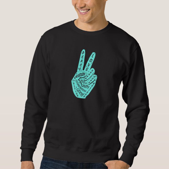Frieden nicht Krieg, Frieden, Handzeichen 10 Sweatshirt (Vorderseite)
