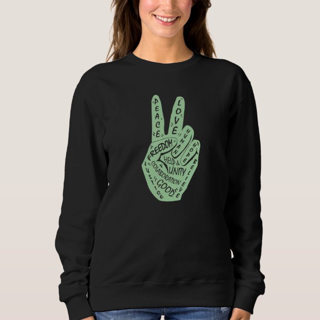 Frieden nicht Krieg Frieden machen Handzeichen 4 Sweatshirt (Vorderseite)
