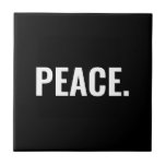 Frieden Schwarz-Weiß-Text minimalistisch Anti-Krie Fliese<br><div class="desc">Peace Black and White Text minimalistische Anti-Krieg-Keramik Tile. Benutzerdefinierter weißer Text auf schwarzem Hintergrund.</div>