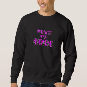 Frieden statt Krieg farbenfrohe Ruhe und Liebe Ill Sweatshirt