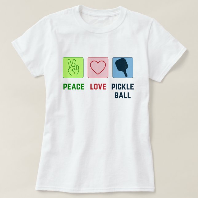 Frieden und Liebe in Pickleball T-Shirt (Design vorne)