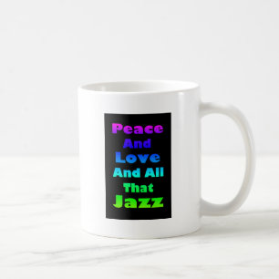 Frieden und Liebe und alles, was Jazz Graphic Tasse