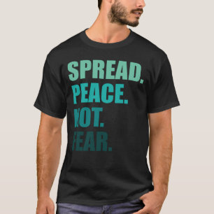 Frieden verbreiten statt Grünen Text Männer fürcht T-Shirt