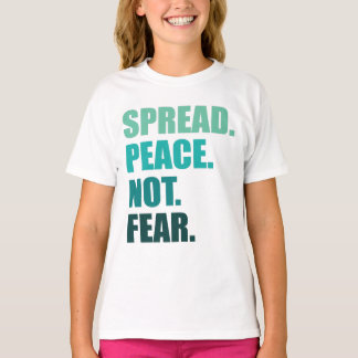 Frieden verbreiten statt grünen Text zu fürchten T-Shirt
