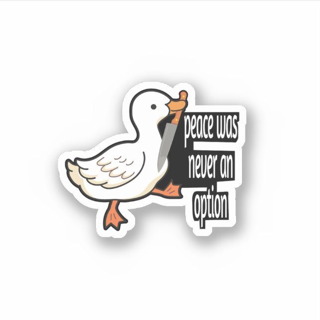 Frieden war nie eine Option Gans Funny Sticker (Vorderseite)
