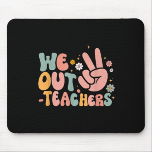 Frieden wir raus Lehrer glücklicher letzter Schult Mousepad