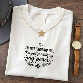 Friedens- & Sarkastischer T-Shirt - Priorisieren S