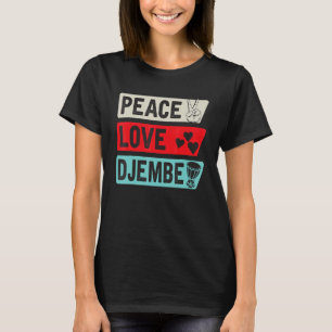 Friedensliebe Djembe-Musikinstrument Djembe-Tromme T-Shirt