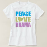 FriedensLiebe-Drama T-Shirt<br><div class="desc">FriedensLiebe-Drama…, was sonst Sie im Leben brauchen? Perfektes Geschenk für irgendeinen Dramaliebhaber! Ob Sie ein Dramalehrer, ein Unistudent, der im Theater majoring sind oder die darstellenden Künste sind, ist ein Mitglied des lokale Gemeinschaftstheaters, ein Theater Geek, den die Lieben, die Spiele und Produktionen oder Sie sehen, gerade eine altmodische Dramakönigin...</div>