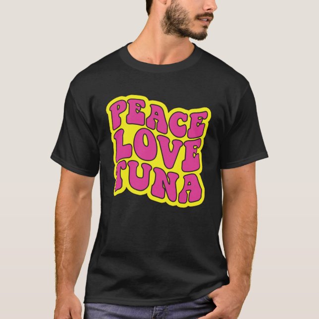 Friedensliebe Thunfisch Thunfischfischerei T-Shirt (Vorderseite)