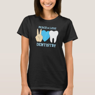 Friedensliebe Zahnheilkunde Zahnarzt T-Shirt