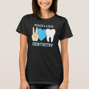 Friedensliebe Zahnheilkunde Zahnarzt T-Shirt