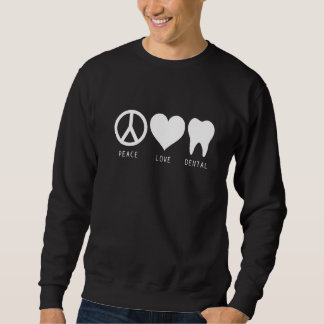 Friedensliebe Zahnmedizinische Fachangestellte Zah Sweatshirt