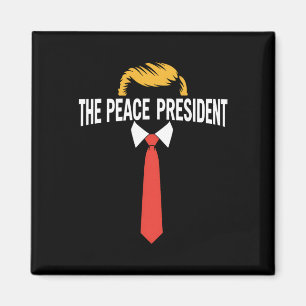 Friedenspräsident Pro Trump Der Friedenspräsident  Magnet
