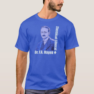 Friedrich August von Hayek T-Shirt