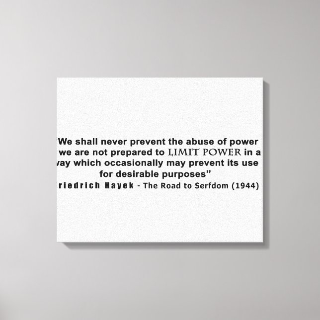 Friedrich Hayek Road zum Zitat von Powern mit eing Leinwanddruck (Vorderseite)