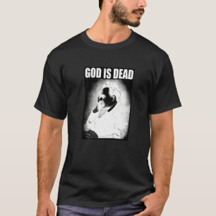 Friedrich Nietzsche Gott ist Tote Philosophie Gott T-Shirt