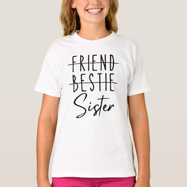 Friend Bestie Sister T-Shirt (Vorderseite)