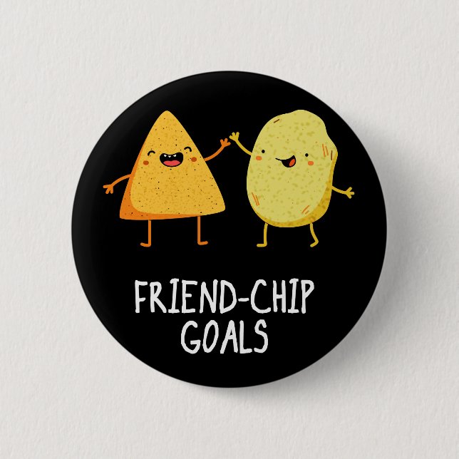 Friend Chip Goals Funny Chip Pun Dark BG Button (Vorderseite)