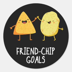 Friend Chip Goals Funny Chip Pun Dark BG Runder Aufkleber