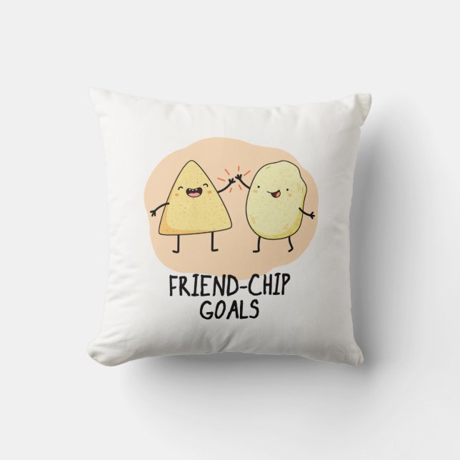 Friend Chip Goals Funny Chip Pun Kissen (Vorderseite)