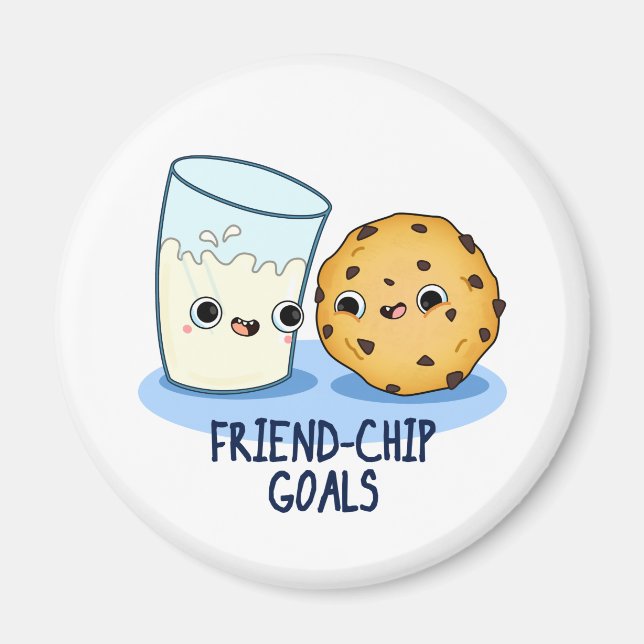 Friend Chip Goals Funny Milk Cookies Pun Magnet (Vorne)