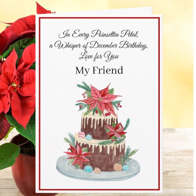 Friend Dezember Birthday Cake Poinsettias Karte (Von Creator hochgeladen)