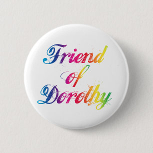 Friend Dorothy Rainbow Button Abzeichen