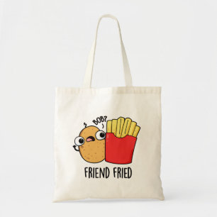 Friend Fried Funny French Fries Pun Tragetasche