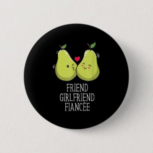 Friend Girlfriend Fiancee Ehefrau Verlobte Wedding Button