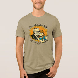Friend of Bill and of Dorothy -  Tri-Blend Shirt