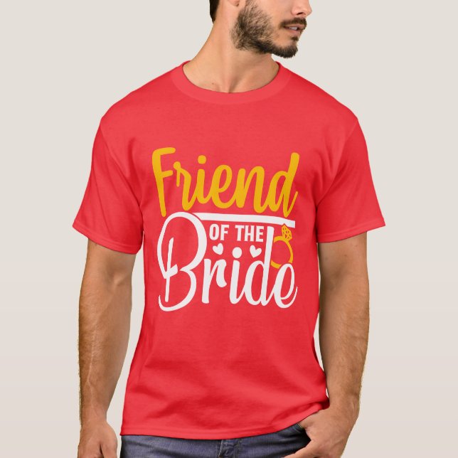 Friend Ofhe Bride Wedding Party Matching Gift Funk T-Shirt (Vorderseite)