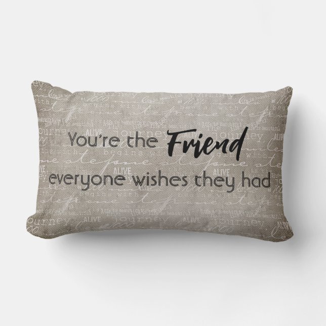 Friend Quote Throw Kissen (Vorderseite)
