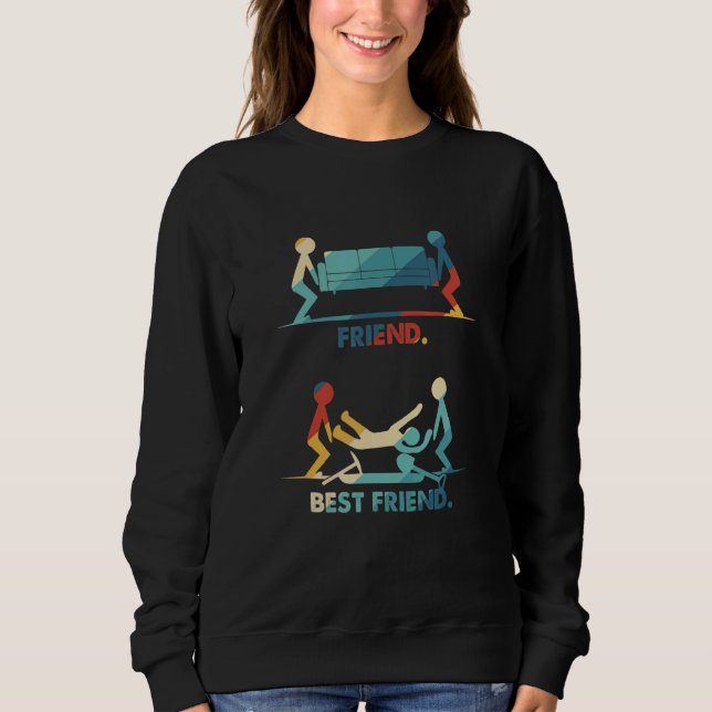 Friend Vs Best Friend  Sarcasm Sarcastic Humor BFF Sweatshirt (Vorderseite)