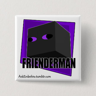 Frienderman - quadratischer Knopf Button