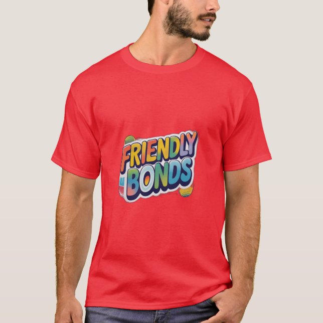 Friendly Bonds T-Shirt (Vorderseite)