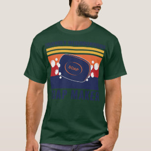 Friendly Neighborhood Soap Maker Funny Soap Making T-Shirt
