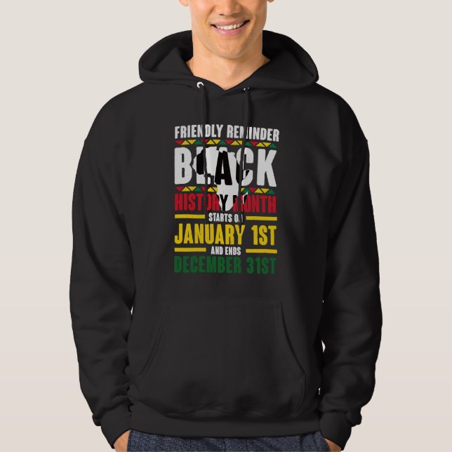 Friendly Reminder Proud Black History Month Celebr Hoodie (Vorderseite)
