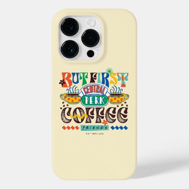 FRIENDS™ | Aber First Coffee Vibrant Graphic Case-Mate iPhone Hülle (Rückseite)