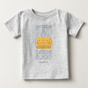FRIENDS™ Außen schlecht, innen gut Baby T-shirt